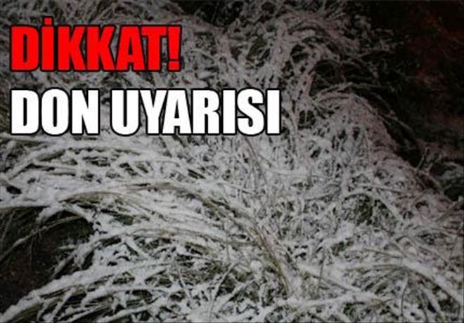 ZİRAİ DON VE BUZLANMA RİSKİNE DİKKAT