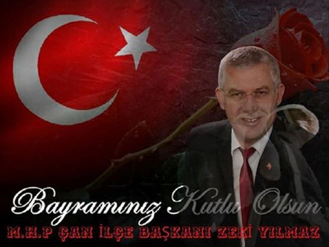 MHP Çan İlçe Başkanı Zeki Yılmaz´ın Ramazan Bayramı Kutlama Mesajı