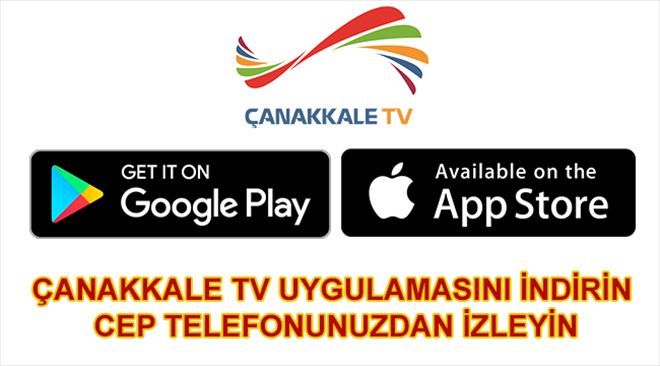 ÇANAKKALE TV ARTIK CEBİNİZDE!