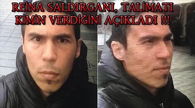 Reina Saldırganı, Saldırı Emrini Bakın Kimden Almış...