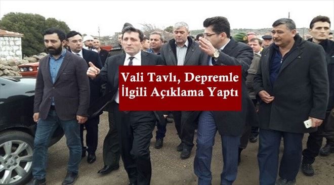 Depremle İlgili İlk Resmi Açıklama Vali TAVLI´dan Geldi..