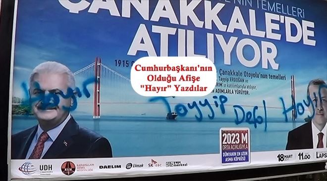 Cumhurbaşkanı´nın Olduğu Afişe "Hayır" Yazdılar