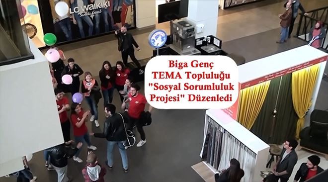 Biga Genç TEMA Topluluğu "Sosyal Sorumluluk Projesi" Düzenledi