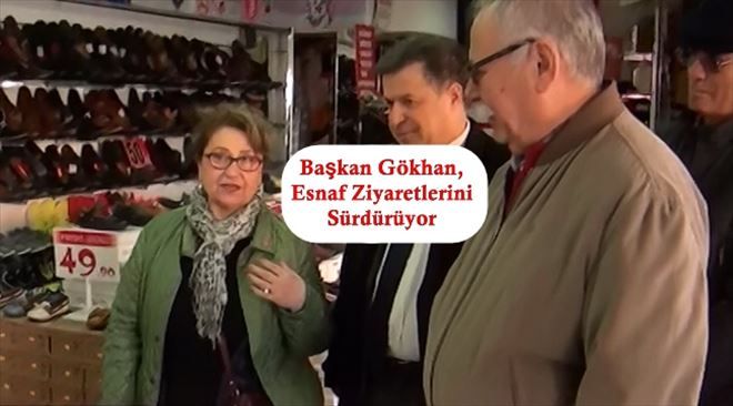 Başkan Gökhan, Esnaf Ziyaretlerini Sürdürüyor