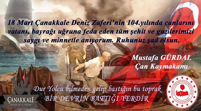 Çan Kaymakamı Mustafa Gürdal'ın 18 Mart Çanakkale Deniz Zaferi Ve Şehitleri Anma Günü Mesajı