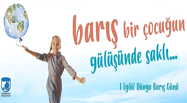 BAŞKAN GÖKHAN'IN 1 EYLÜL DÜNYA BARIŞ GÜNÜ MESAJI