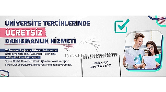 ÇANAKKALE BELEDİYESİNDEN ÜNİVERSİTE TERCİHLERİNDE ÜCRETSİZ DANIŞMANLIK HİZMETİ