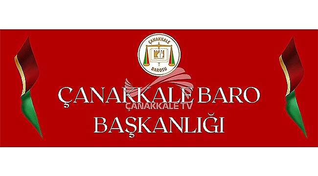 ÇANAKKALE BAROSU'NDAN SUÇ DUYURUSU!