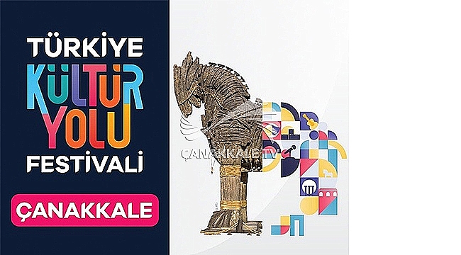 TROYA KÜLTÜR YOLU FESTİVALİ İÇİN GERİ SAYIM BAŞLADI